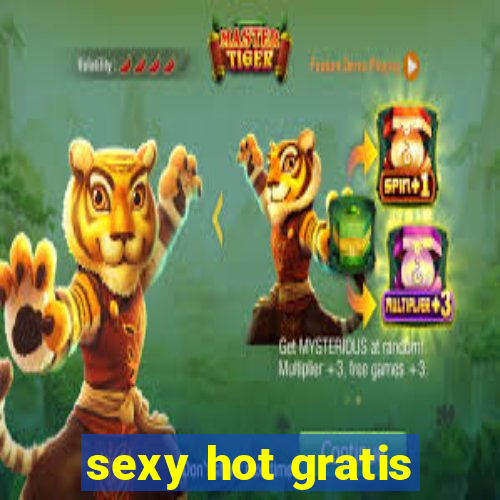 sexy hot gratis